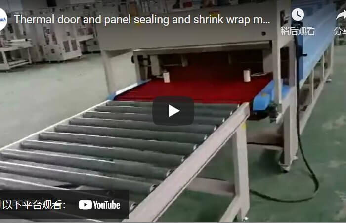 thermal door and panel sealing and shrink wrapping machine