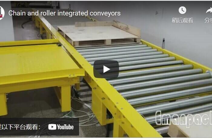 Chain and roller integrated conveyors